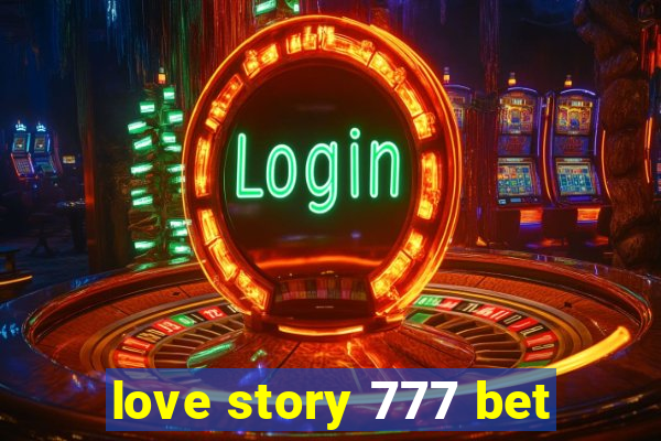 love story 777 bet
